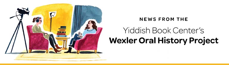 Yiddish Book Center's Wexler Oral History Project